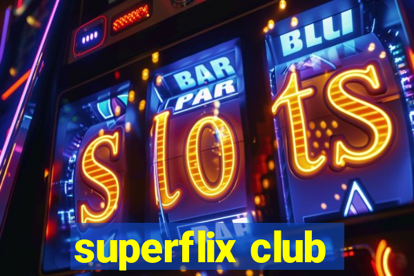 superflix club